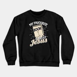 Bible favourite Book Jesus Crewneck Sweatshirt